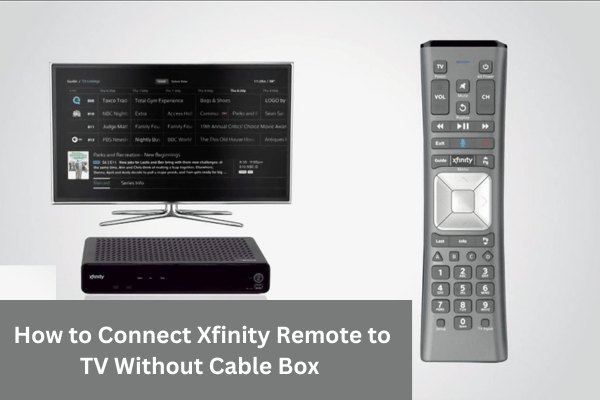 how-to-connect-xfinity-remote-to-tv-without-cable-box